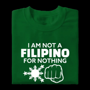 Duterte T-shirt I am not a filipino for Nothing tshirt sara digong tees